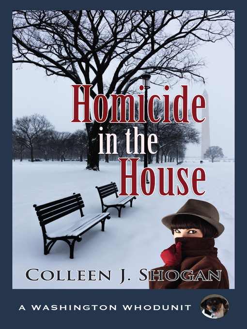 Title details for Homicide in the House by Colleen J. Shogan - Available